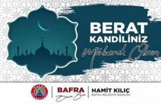 BAŞKAN KILIÇ’IN BERAT KANDİLİ MESAJI