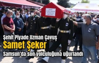 Şehit Piyade Uzman Çavuş Samet Şeker Samsun'da...