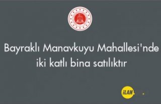 Bayraklı Manavkuyu Mahallesi'nde iki katlı...