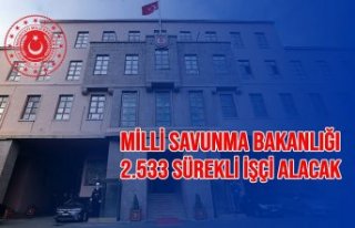 Milli Savunma Bakanlığı 2.533 sürekli işçi alacak