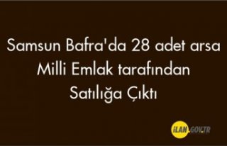 Samsun Bafra'da 28 adet arsa Milli Emlak tarafından...