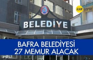 BAFRA BELEDİYESİ 27 MEMUR ALACAK