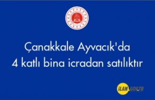 Çanakkale Ayvacık'da 4 katlı bina icradan...