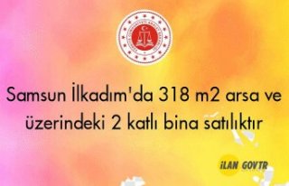 Samsun İlkadım'da 318 m² arsa ve üzerindeki...