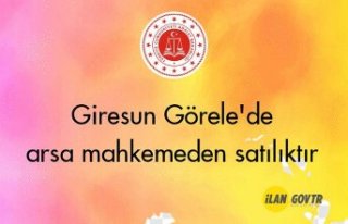 Giresun Görele'de arsa mahkemeden satılıktır