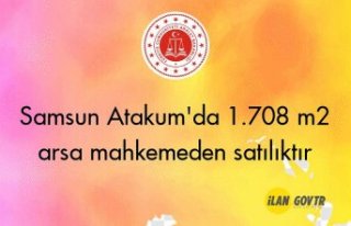 Samsun Atakum'da 1.708 m² arsa mahkemeden satılıktır