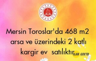 Mersin Toroslar'da 468 m² arsa ve üzerindeki...