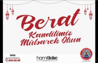BAŞKAN KILIÇ'IN BERAT KANDİLİ MESAJI