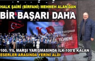 HALK ŞAİRİ BİRFANİ MEHMEH ALAN’DAN BİR BAŞARI...