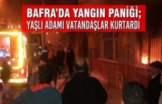 Bafra’da Yangın Paniği; Yaşlı Adamı Vatandaşlar...