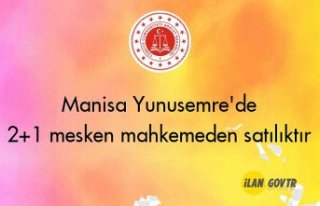 Manisa Yunusemre'de 2+1 mesken mahkemeden satılıktır