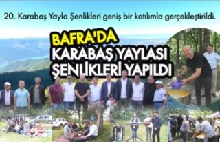 BAFRA’DA KARABAŞ YAYLASI ŞENLİKLERİ YAPILDI
