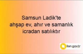 Samsun Ladik'te ahşap ev, ahır ve samanlık...
