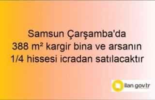 Samsun Çarşamba'da 388 m² kargir bina ve arsanın...