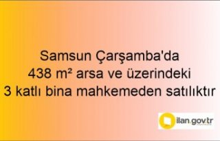 Samsun Çarşamba'da 438 m² arsa ve üzerindeki...
