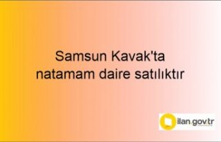 Samsun Kavak'ta natamam daire icradan satılıktır