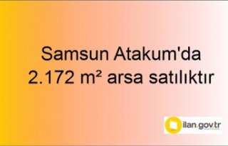 Samsun Atakum'da 2.172 m² arsa mahkemeden satılıktır