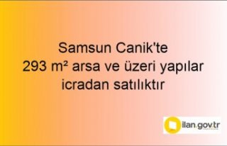 Samsun Canik'te 293 m² arsa ve üzeri yapılar...