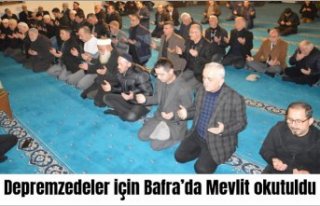 Depremzedeler için Bafra’da Mevlit okutuldu