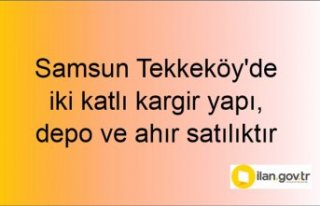 Samsun Tekkeköy'de iki katlı kargir yapı,...