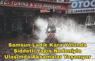 Samsun-Ladik kara yolunda şiddetli yağış nedeniyle...
