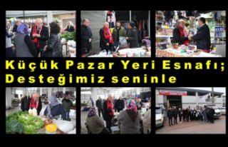 Küçük Pazar Yeri Esnafı;  Desteğimiz seninle