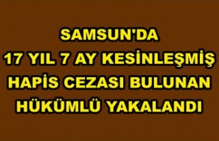 Samsun'da 17 yıl 7 ay kesinleşmiş hapis cezası...