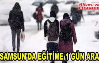 Samsun'da eğitime yarın ara verildi
