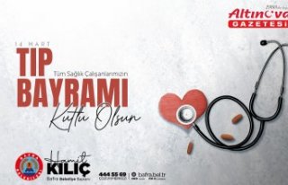 BAŞKAN KILIÇ'TAN 14 MART TIP BAYRAMI MESAJI