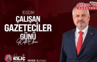 Başkan Kılıç’ın 10 Ocak Çalışan Gazeteciler...