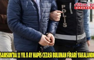 Samsun'da 11 yıl 8 ay hapis cezası bulunan...