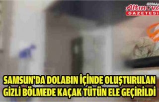 Samsun'da dolabın içinde oluşturulan gizli...