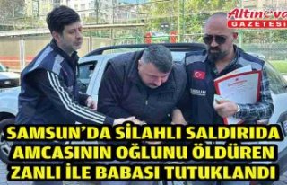 Samsun'da silahlı saldırıda amcasının oğlunu...