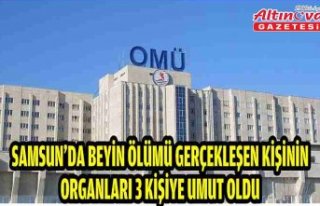 Samsun'da beyin ölümü gerçekleşen kişinin...