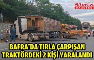 Bafra'da tırla çarpışan traktördeki 2 kişi...