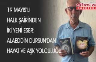 19 Mayıslı Halk Şairinden İki Yeni Eser: Alaeddin...