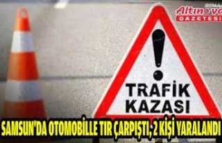 Samsun'da otomobille tır çarpıştı, 2 kişi...