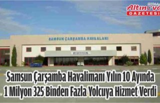 Samsun Çarşamba Havalimanı yılın 10 ayında 1...