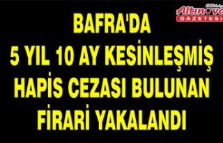 Bafra'da 5 yıl 10 ay kesinleşmiş hapis cezası...