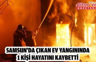 Samsun'da çıkan ev yangınında 1 kişi hayatını...