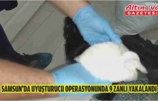 Samsun'da uyuşturucu operasyonunda 9 zanlı...