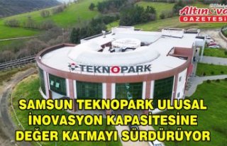 Samsun Teknopark ulusal inovasyon kapasitesine değer...