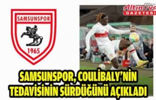 Samsunspor, Coulibaly’nin tedavisinin sürdüğünü...