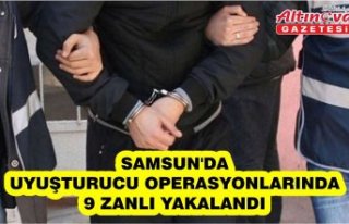 Samsun'da uyuşturucu operasyonlarında 9 zanlı...