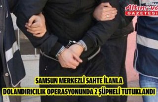 Samsun merkezli sahte ilanla dolandırıcılık operasyonunda...