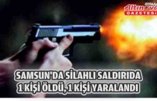 Samsun’da silahlı saldırıda 1 kişi öldü, 1...