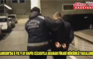 Samsun'da 8 yıl 9 ay hapis cezasıyla aranan...
