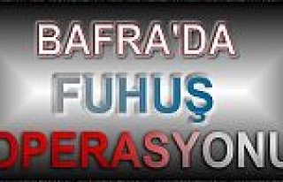Bafra'da Fuhuş Evine Baskın