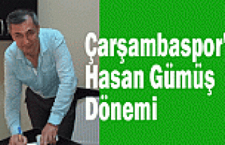 Çarşambaspor'da Hasan Gümüş Dönemi