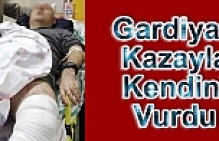 GARDİYAN KAZAYLA KENDİNİ VURDU.